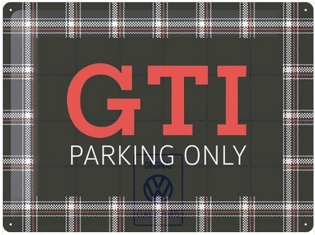 Volkswagen "GTI Parking Only" Metal Skilt (UDSOLGT PÅ SHOPPEN)